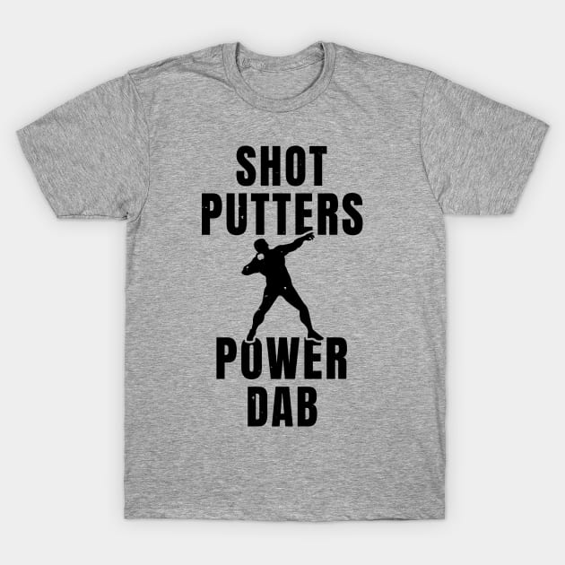 Mens Shotput Power Dab Athlete Gift T-Shirt by atomguy